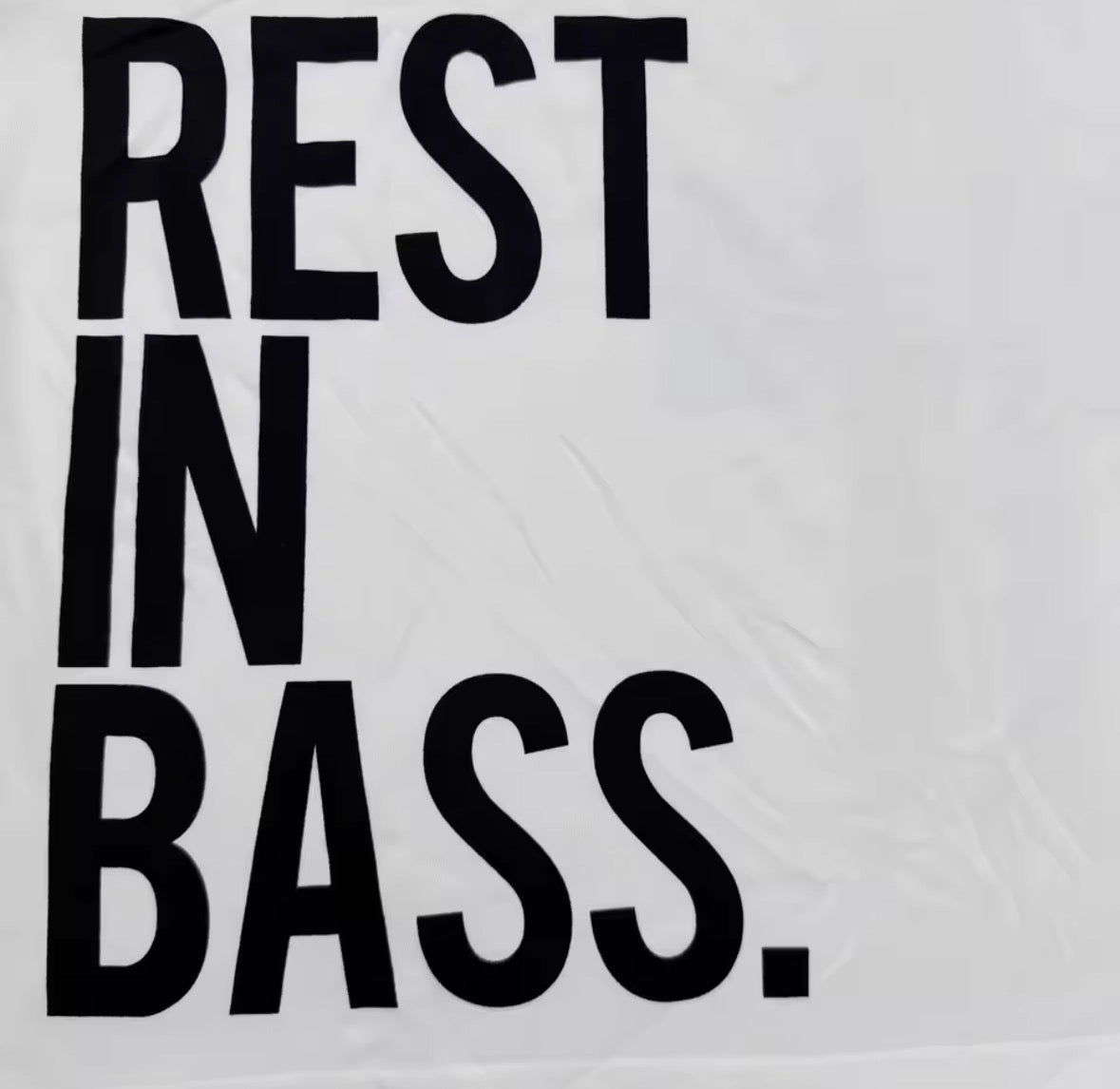 REST IN BASS. CHE TEE